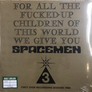 For all the fucked-up children of this world we give you Spacemen 3