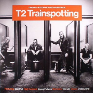 T2 Trainspotting (Original Motion Picture Soundtrack) 2Lp