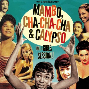 Mambo Cha Cha Cha & Calypso Vol 1: Girls Session! Lp + Cd