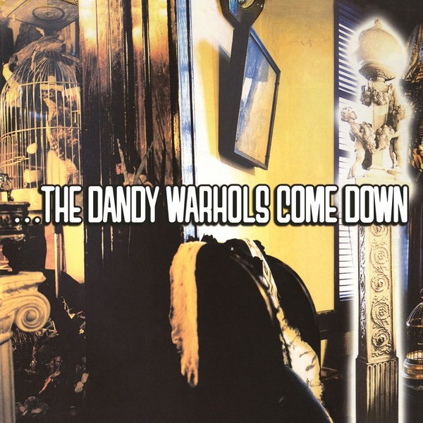 ...The Dandy Warhols Come Down 2Lp