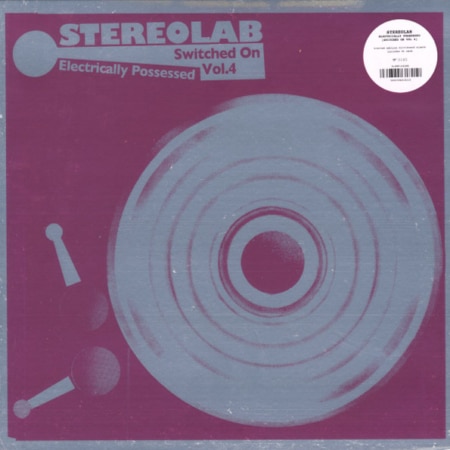 Stereolab - Electrically Possessed [Switched On Vol. 4] 3Lp