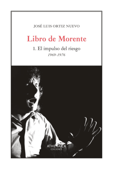 LIBRO DE MORENTE 1 · El impulso del riesgo 1969-1976 - José Luis Ortiz Nuevo