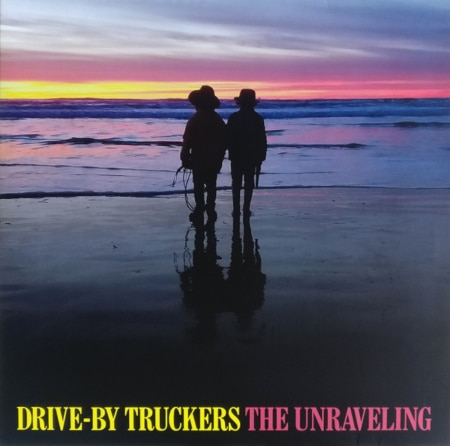Drive-By Truckers - The Unraveling Lp