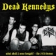 Dead Kennedys - What Shall I Wear Tonight? The 1978 Demos Lp