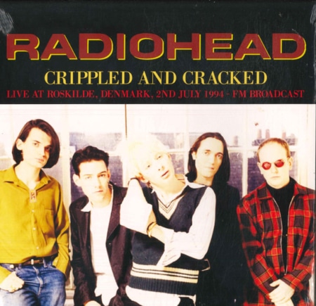 Radiohead - Crippled And Cracked: Live At Roskilde, Denmark, 2nd July 1994 Lp