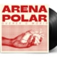 Arena Polar - Querer o Morir Lp