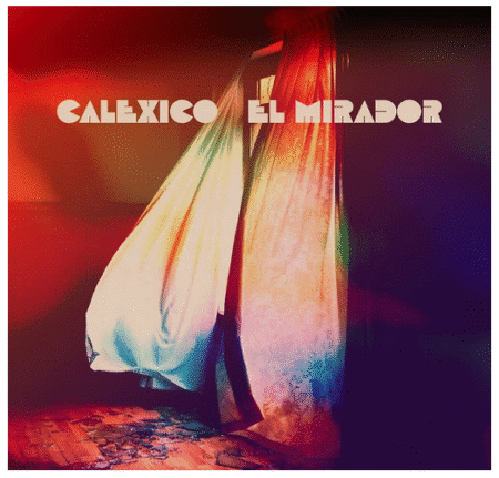 Calexico - El Mirador Lp