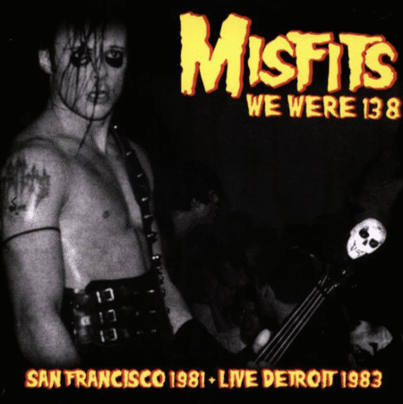 Misfits - We Were 138 (San Francisco 1981 + Live Detroit 1983) Lp