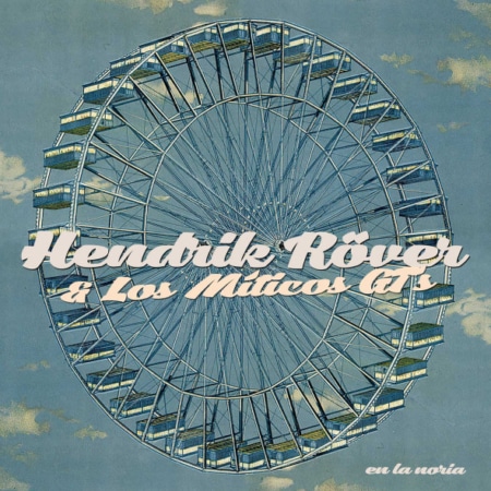 Hendrik Röver & Los Míticos GTs - En La Noria Lp